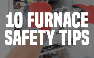 10 Furnace Safety Tips